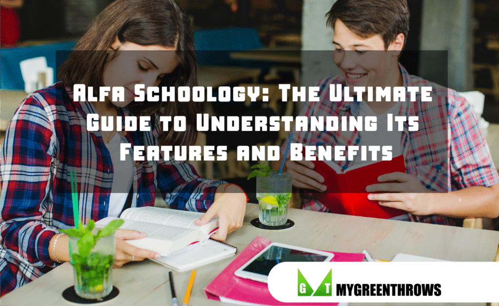 Alfa Schoology: The Ultimate Guide to Understanding Its Features and Benefits Alfa Schoology: The Ultimate Guide to Understanding Its Features and Benefits