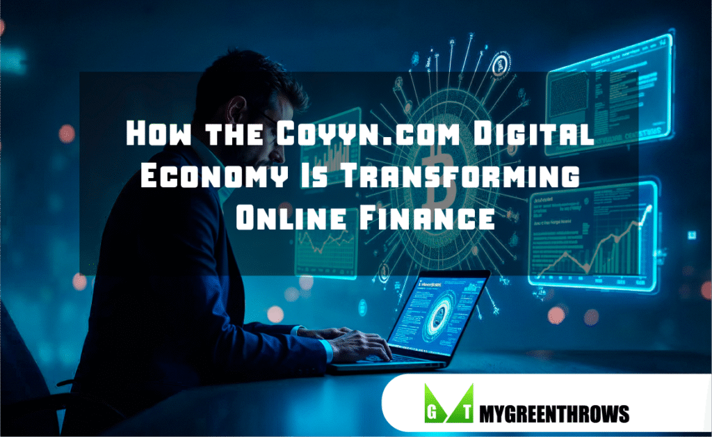 How the Coyyn.com Digital Economy Is Transforming Online Finance