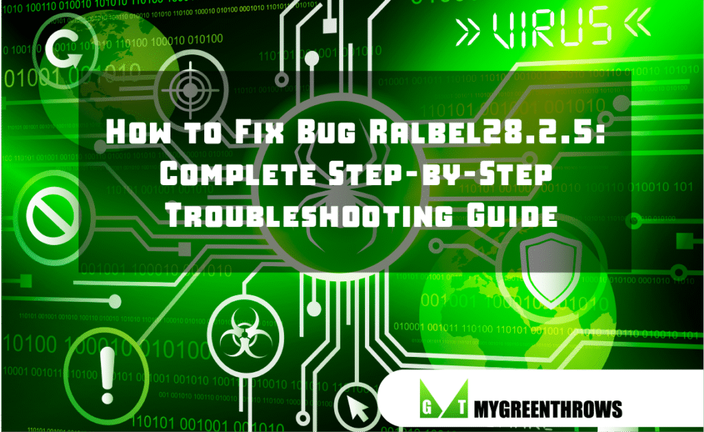 How to Fix Bug Ralbel28.2.5: Complete Step-by-Step Troubleshooting Guide