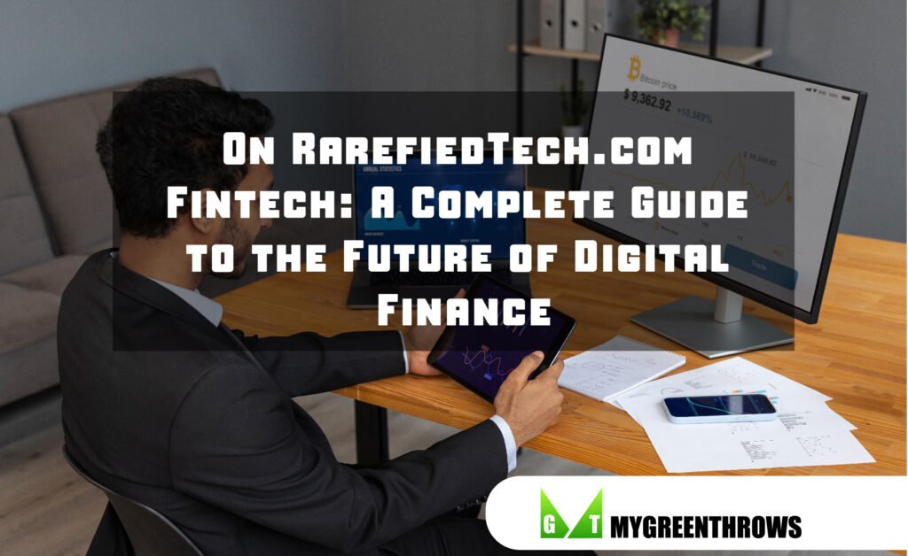 On RarefiedTech.com Fintech: A Complete Guide to the Future of Digital Finance On RarefiedTech.com Fintech: A Complete Guide to the Future of Digital Finance