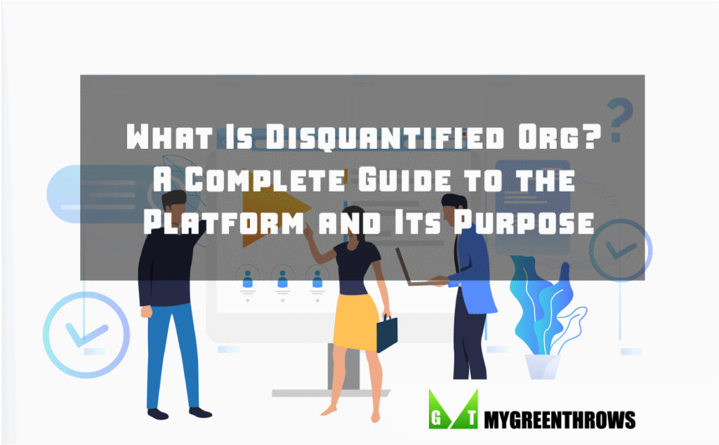 What Is Disquantified Org? A Complete Guide to the Platform and Its Purpose